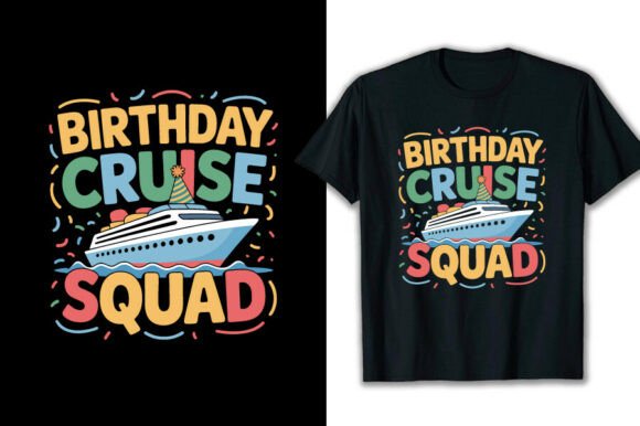 Birthday Cruise Squad T-Shirt Design: Creative Asset Guide