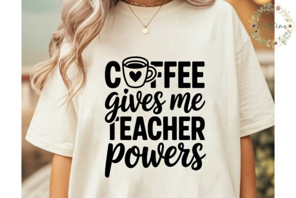 Elevate Your Brand with a Dynamic Teacher Coffee Powers Sublimation Design