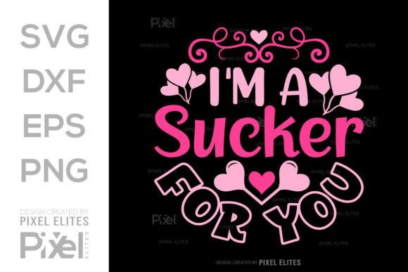 I'm a Sucker for You SVG: A Design Asset for Modern Crafters